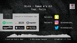 Maréchal Blvck - Maman m'a dit (feat. Felin) [Audio Officiel]