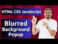 Create a Blur Pop-Up with HTML, CSS & JavaScript