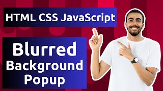 Create a Blur Pop-Up with HTML, CSS & JavaScript