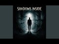Shadows inside