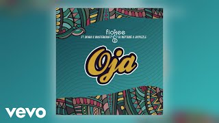 Fiokee - Oja (Official Audio) ft. Skiibii, Masterkraft, DJ Neptune, Jaypizzle