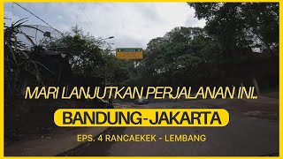 BANDUNG-JAKARTA EPS. 4 | Mari Nikmati Jalanan Bandung Walau Hanya Sesaat.. | 5.11.23