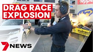 Drag racing crew hospitalised after explosion caught on camera at Sydney Dragway | 7NEWS