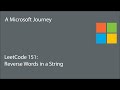 LeetCode 151 - Reverse Words in a String: A Microsoft Journey