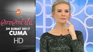 Esra Erol'da 24 Şubat 2017 - 345 Bölüm - atv