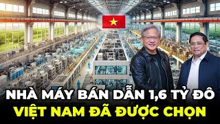 Nóng! Nhà Máy Bán Dẫn 1,6 Tỷ Đô Lớn Nhất Thế Giới Được Đặt Tại Việt Nam | VN \