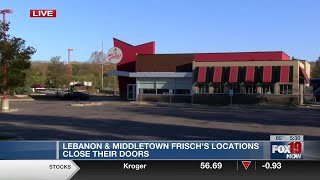 Lebanon \u0026 Middletown Frisch's locations close their doors