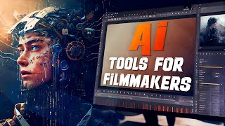 A.I. Tools for Filmmakers