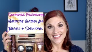 Sephora Favorites Bronze Bares All | Review + Swatches