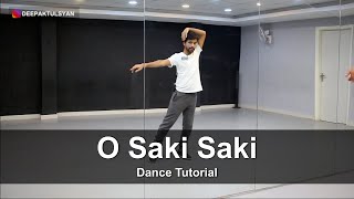 O Saki Saki Dance Tutorial | Deepak Tulsyan Choreography | Nora Fatehi