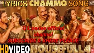 houseful 4 full HD song Lyrics Chammo present by Q L series official channel