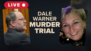 Dale Warner Murder Trial | Day 11