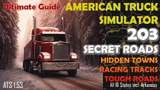 All 203 ATS Hidden Roads - Ultimate Guide - ATS 1.53 - Secrets, Towns, Race Tracks and Easter eggs