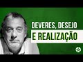 Deveres, Desejo e Realização | Waldemar Magaldi