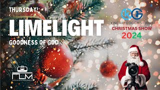 Christmas Show 2024 - Goodness of God - Limelight (Thursday)