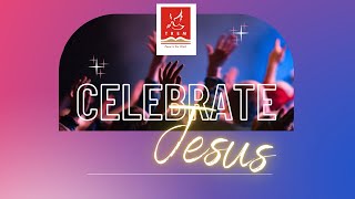 CELEBRATE JESUS