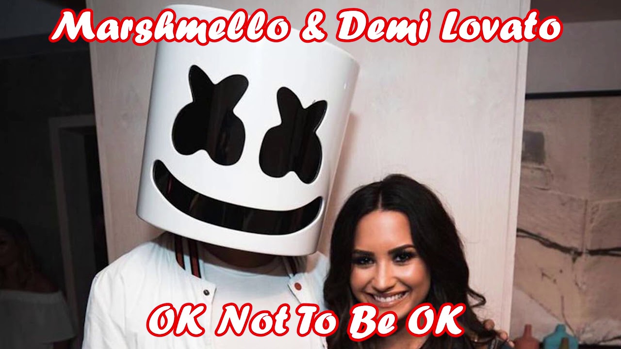 Marshmello & Demi Lovato - OK Not To Be OK (1HOUR) - YouTube