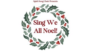 Spirit Song presents Sing We All Noel 2024 Concert