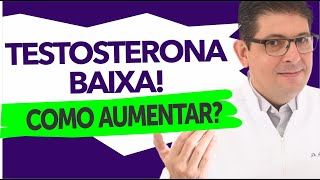 Testosterona Baixa? Como Aumentá-la Naturalmente! | Dr Juliano Teles