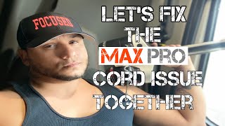 How to fix the MAXPRO cord issue