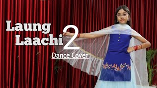 laung Laachi 2 | Dance | Abhigyaa Jain Dance| Laung Laachi | Long Lachi 2 Song | Neeru Bajwa