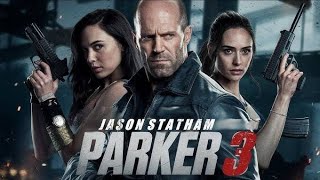 PARKER 3 (2025) | JASON STATHAM | NEW ACTION MOVIE |