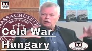 Deadly Cold War Rhetoric: The Dulles Brothers \u0026 The Crisis in Hungary