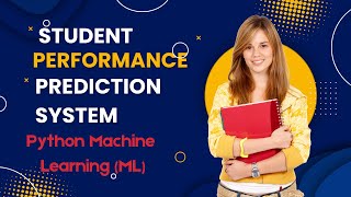 Student Performance Prediction using Python Machine Learning (ML) | Final Year Project 2025