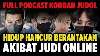 🔴 Hidup Hancur Berantakan Akibat Judi Online - Full Podcast #2