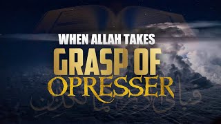 When the Allah shows His power To Opresseor || it will give to goosebumps