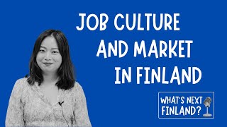 Job culture and market in Finland | WNF | Ep.5