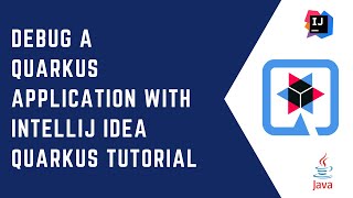 How to debug a Quarkus application with IntelliJ IDEA | Quarkus Tutorial | QUARKUS | Java