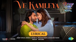 Ve Kamleya-Lyrical | Rocky Aur Rani Kii Prem Kahaani | Ranveer | Alia | Arijit,Shreya,Pritam,Amitabh