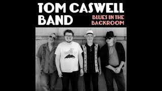 Tom Caswell Band  -  Quit Jivin'