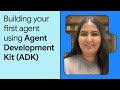 Getting started with Agent Development Kit