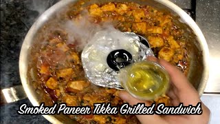 Smoked Paneer Tikka Grilled Sandwich Recipe | स्मोक्ड पनीर टिक्का ग्रिल्ड सैंडविच रेसिपी