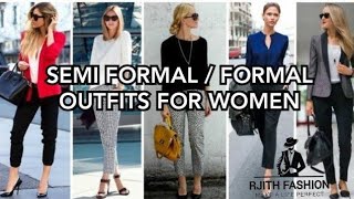 SEMI FORMAL / FORMAL OUTFITS FOR WOMEN - 100 DIFFERENT OUTFITS / #RJITHFASHION