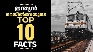 “ഇന്ത്യൻ റെയിൽവേയുടെ TOP 10 FACTS ‘’