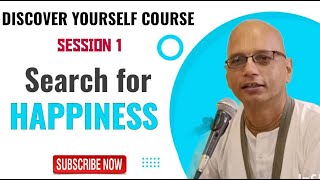 DYS 1 ||Search For Happiness|| ISKCON foundation Course|| Hindi