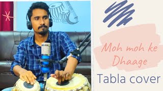 Moh moh ke Dhaage | Tabla cover | Papon | Monali Thakur | Anu Malik | Ayushmann khurrana| NIP