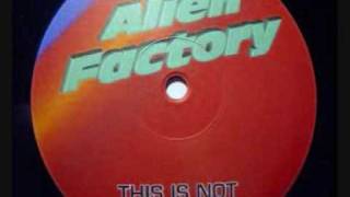 Alien Factory - This Is Not A Daydream