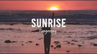 Tungevaag - Sunrise (Lyrics)