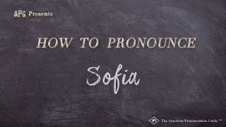 How to Pronounce Sofia (Real Life Examples!)