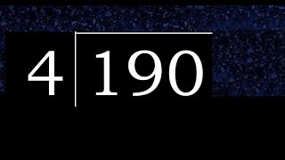 Divide 190 by 4 , decimal result  . Division with 1 Digit Divisors . How to do