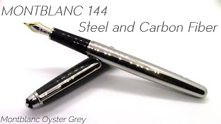 Montblanc 144 Steel and Carbon Fiber / Montblanc Oyster Grey / Fountain Pen Review