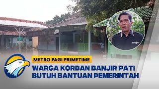 Banjir Terjang 13 Desa di Pati [Metro Pagi Primetime]