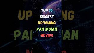 Top 10 Biggest Upcoming Pan Indian Movies | War 2 | Tiger 3 | Pathan vs Tiger | Jawan | Pushpa 2