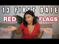 13 FIRST DATE RED FLAGS TO WATCH OUT FOR!