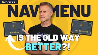 Bricks Builder Nav Menu: 5 Reasons The OLD Way Is better