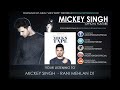 mickey singh rani mehlan di official audio